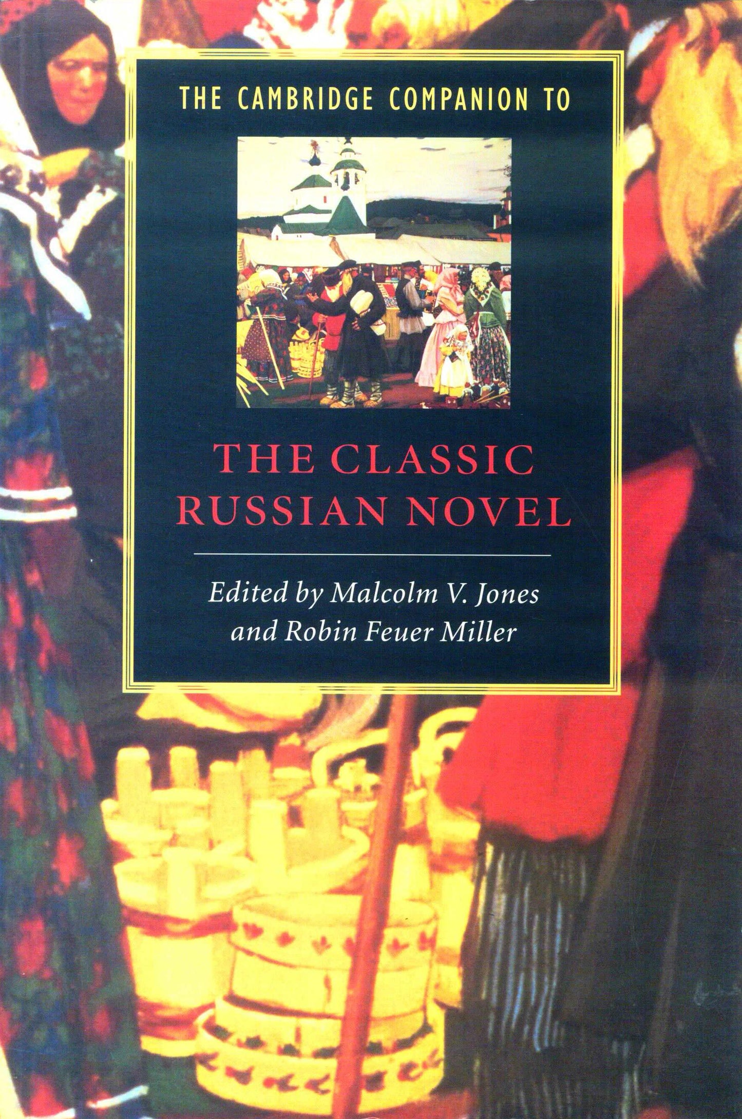 The Cambridge Companion To The Classic Russian Novel - Malcolm V. Jones and Robin Feuer Miller [English]