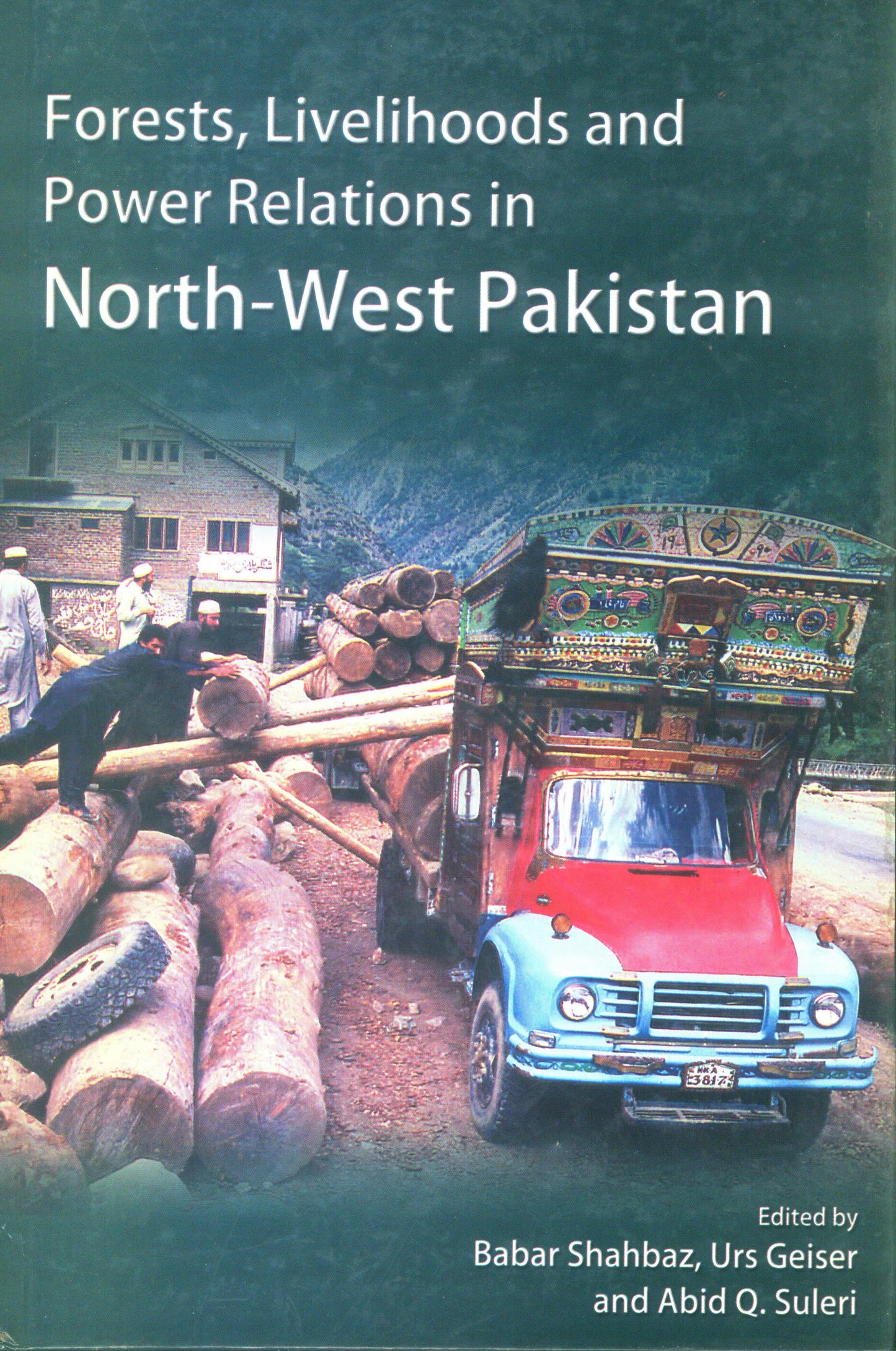 Forests, Livelihoods And Power Relations In N W  [English]