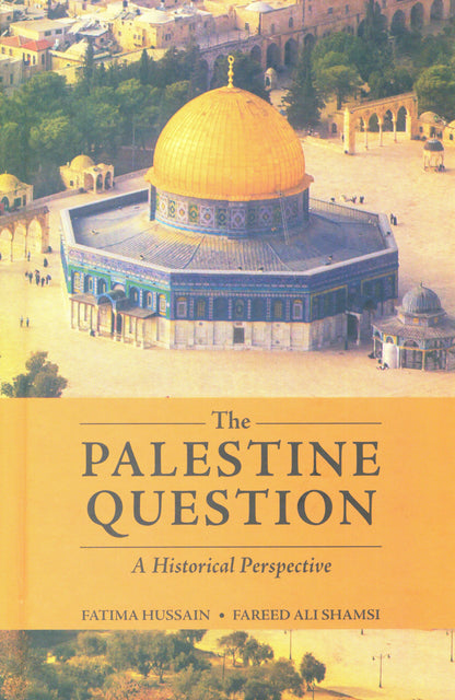 The Palestine Question: Historical Perspective  [English]