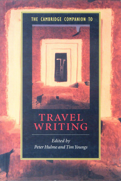 The Cambridge Companion To Travel Writing - Peter Hulme And Tim Youngs[English]