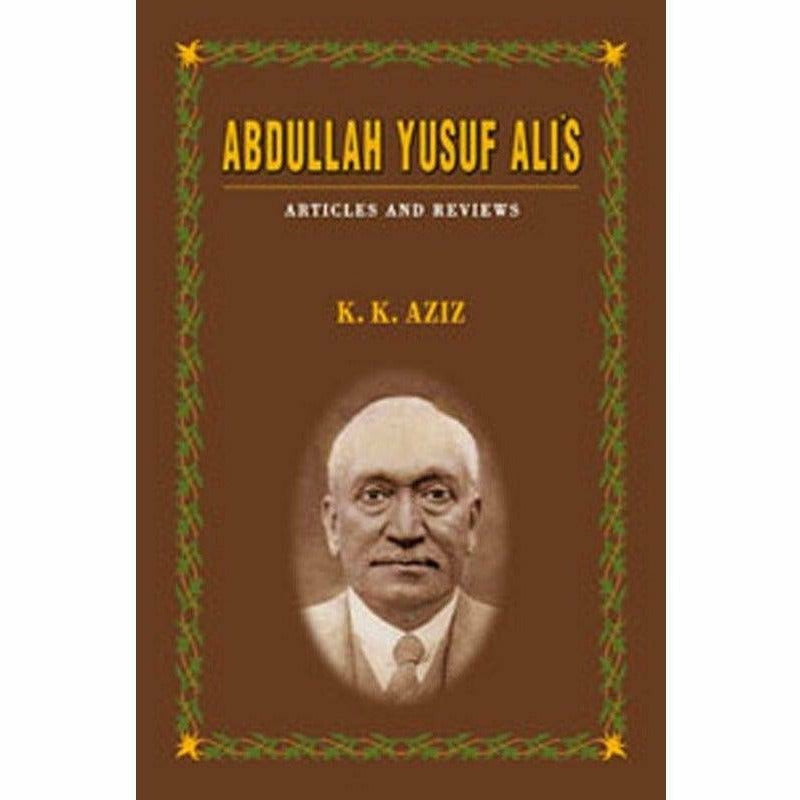 Abdullah Yusuf Ali'S: Articles And Reviews  [English]