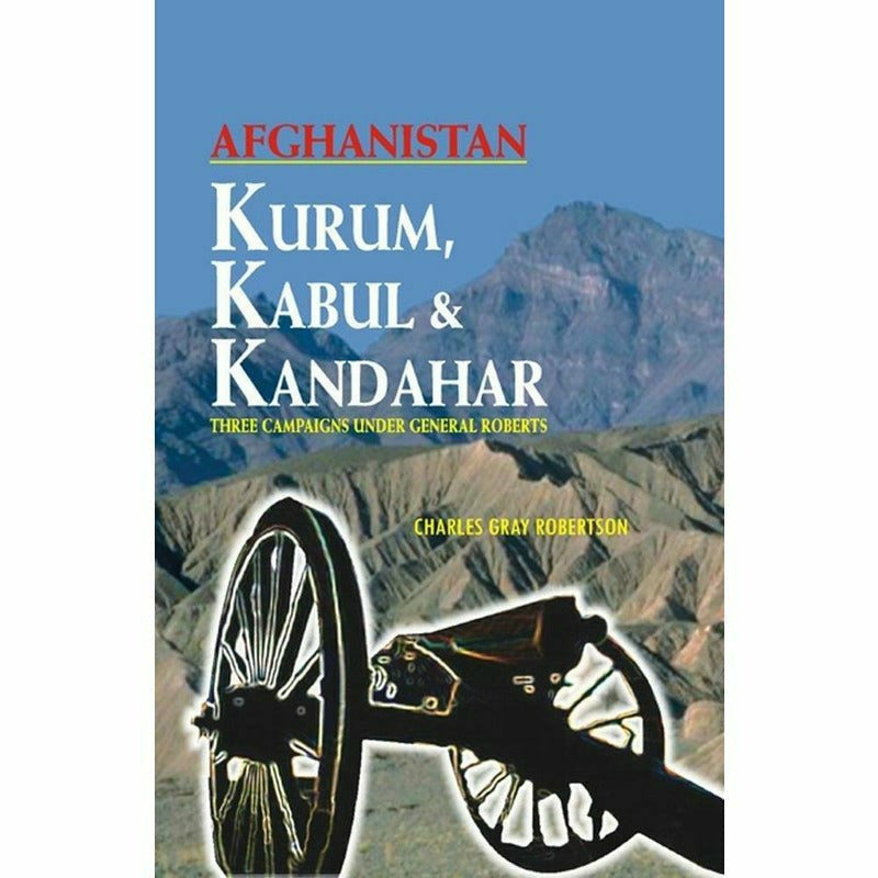 Afghanistan: Kurum Kabul And Kandahar  [English]