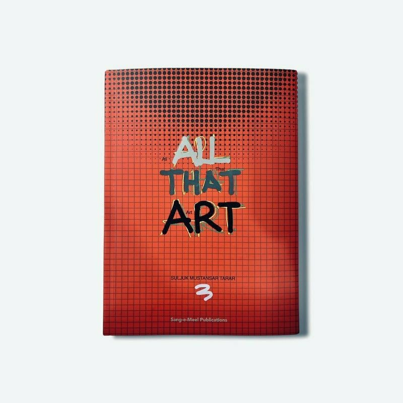 All That Art - Suljuk Mustansar Tarar  [English]