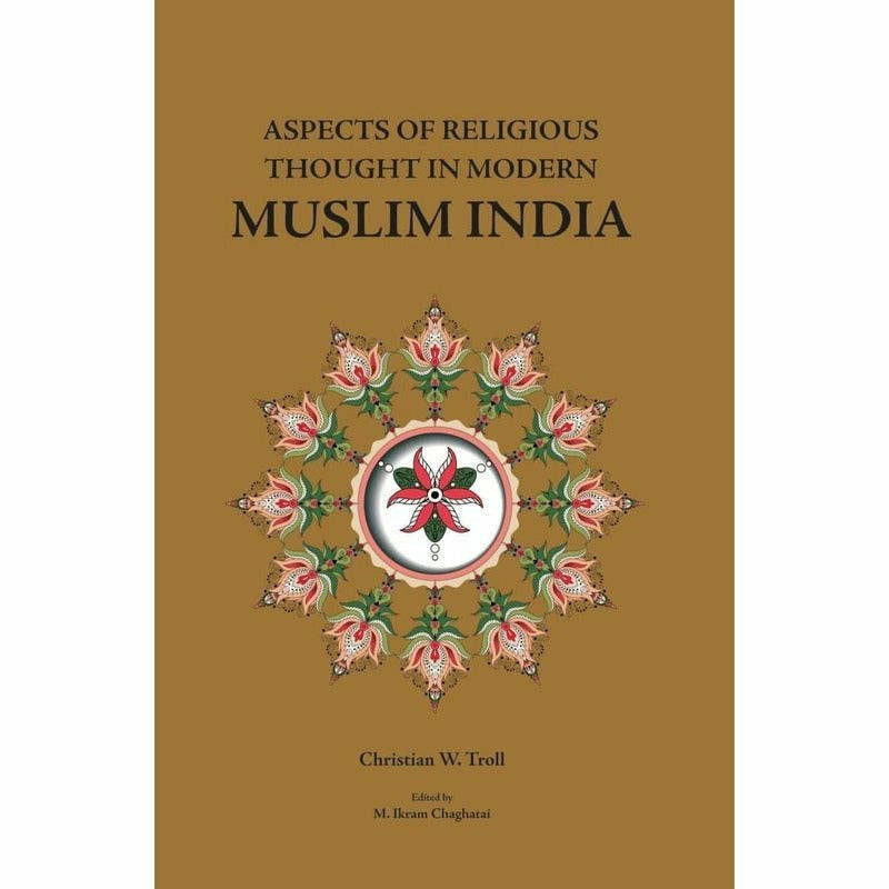 Aspects Of Religious Thought In Modern Muslim India  [English]