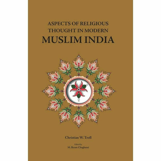 Aspects Of Religious Thought In Modern Muslim India  [English]