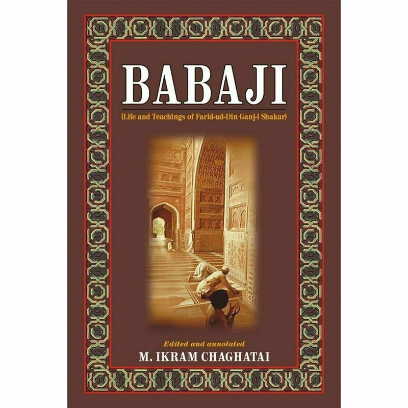 Babaji: Life And Teachings Of Farid-Ud-Din Ganjshakar  [English]