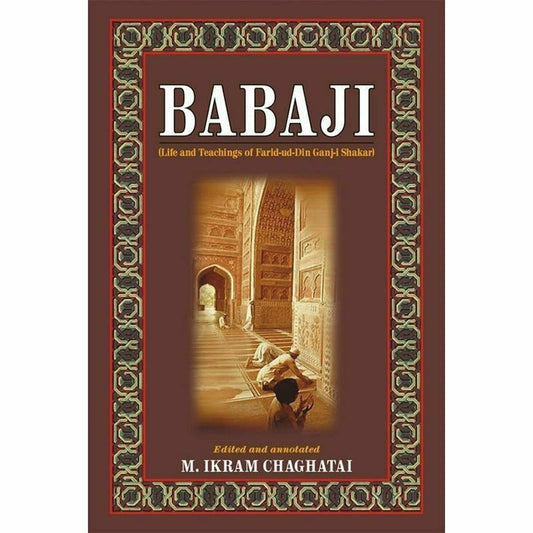 Babaji: Life And Teachings Of Farid - Ud - Din Ganjshakar [English]