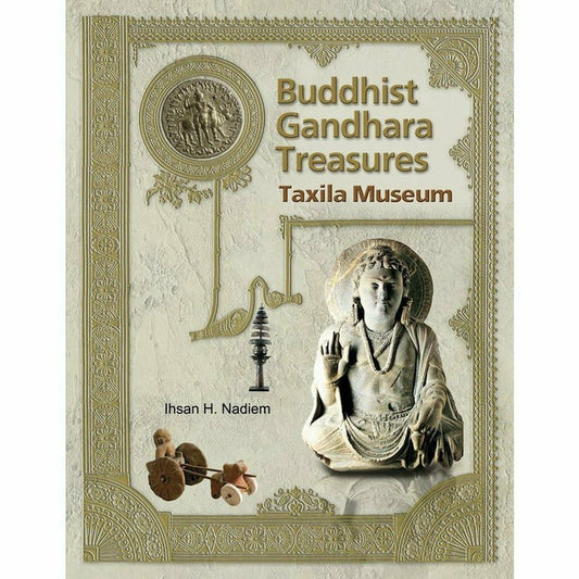 Buddhist Gandhara Treasures Taxila Museum  [English]