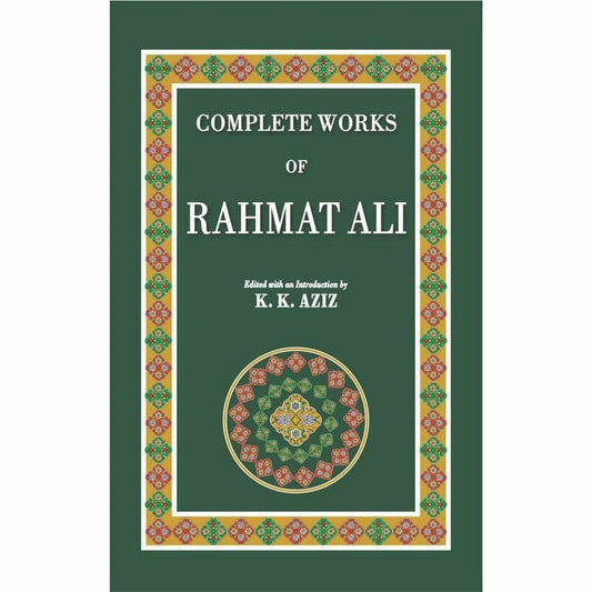 Complete Works Of Rahmat Ali  [English]