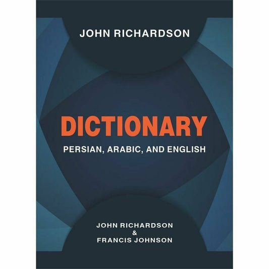 Dictionary Persian, Arabic, And English [English]