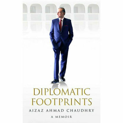 Diplomatic Footprints - Aizaz Ahmad Chaudhry  [English]