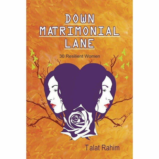 Down Matrimonial Lane: 30 Resilient Women  [English]