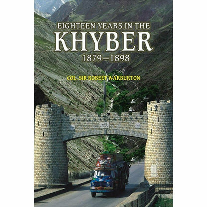 Eighteen Years In The Khyber 1879-1898  [English]