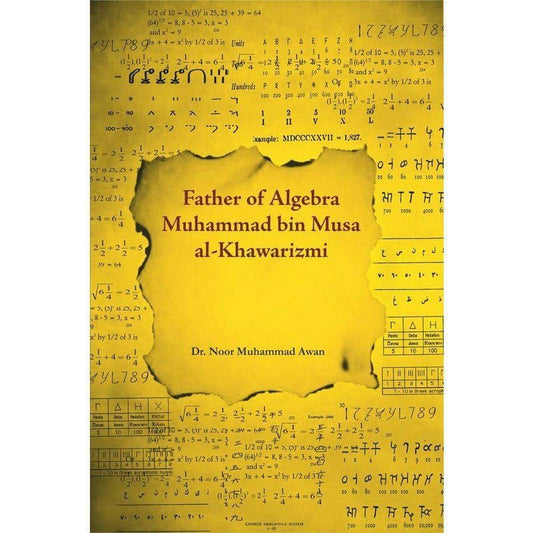 Father Of Algebra Muhamad Bin Musa Al-Khawarizmi  [English]