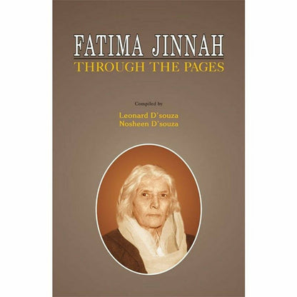 Fatima Jinnah Through The Pages  [English]