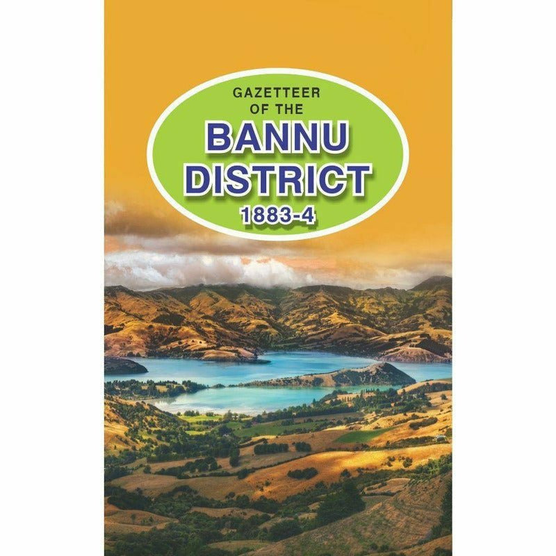 Gazetteer Of The Bannu District 1883-4  [English]