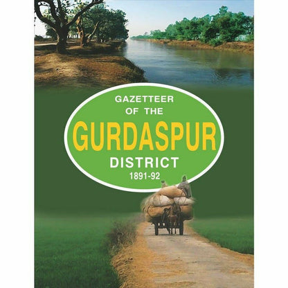 Gazetteer Of The Gurdaspur Dist.1891-92  [English]