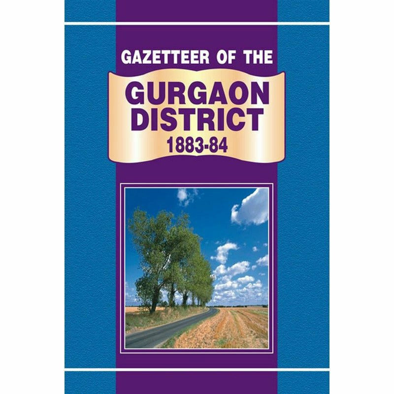 Gazetteer Of The Gurgaon District 1883-84  [English]