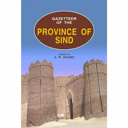 Gazetteer Of The Province Of Sindh  [English]