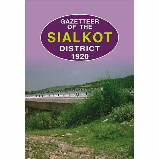 Gazetteer Of The Sialkot District 1920  [English]