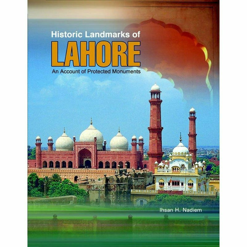 Historic Landmarks Of Lahore  [English]