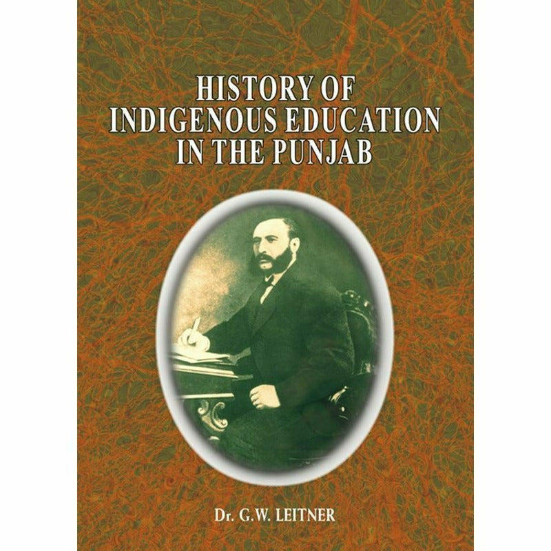 History Of Indigenous Education In The Punjab :  [English]