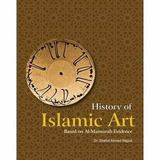 History Of Islamic Art: Based On Al-Mansurah  [English]