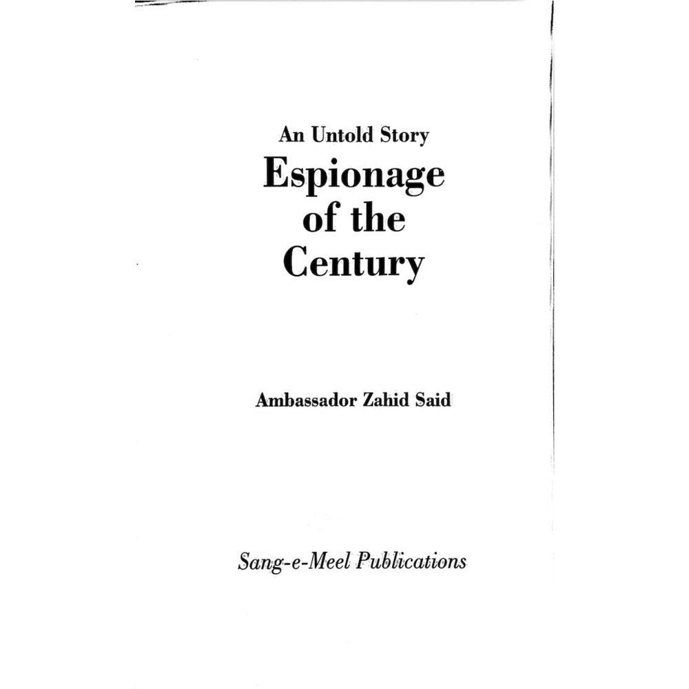 Espionage of the Century: An Untold Story - Ambassador Zahid Said  [English]