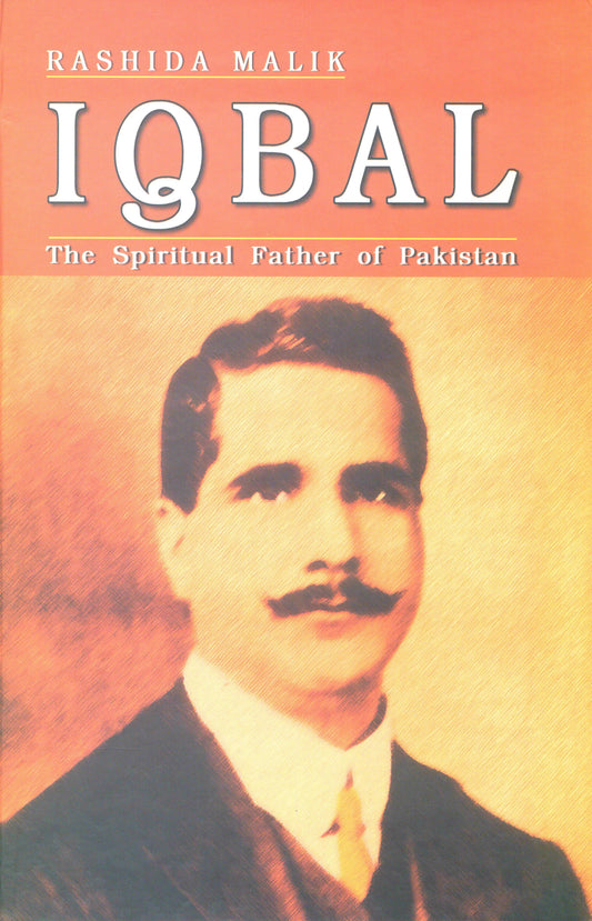 Iqbal The Spirtual Father Of Pakistan  [English]