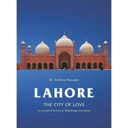 Lahore: The City Of Love  [English]