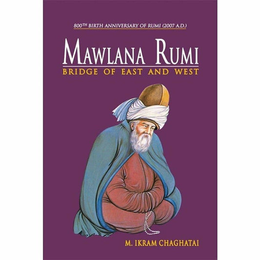 Mawlana Rumi Bridge Of East And West  [English]