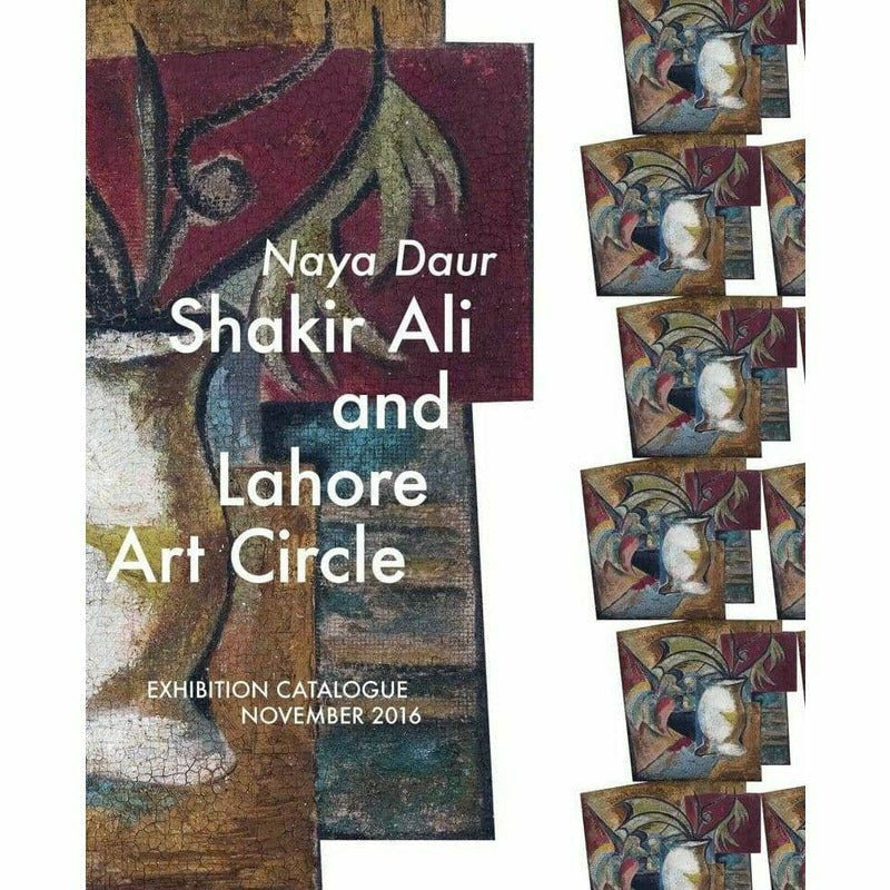 Naya Daur: Shakir Ali And Lahore Arts Council  [English]