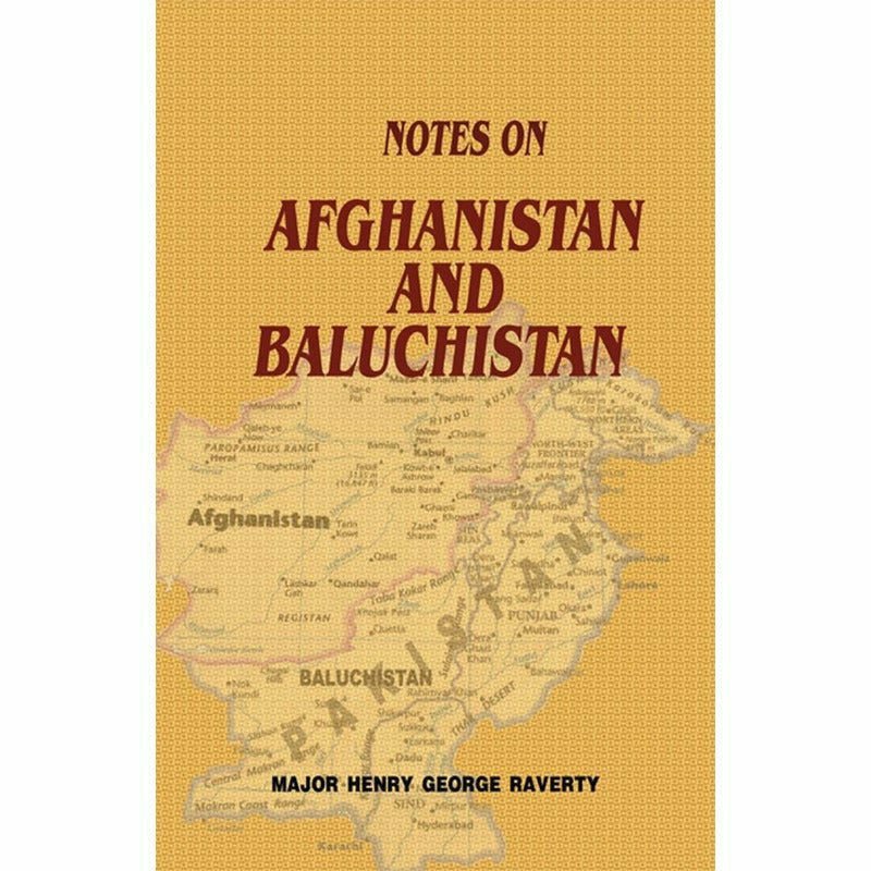 Notes On Afghanistan And Baluchistan [English]