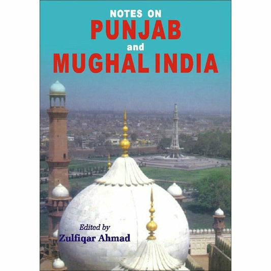 Notes On Punjab And Mughal India..  [English]