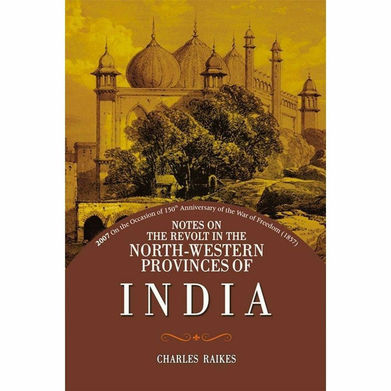 Notes On Revolt North Western Provinces India  [English]