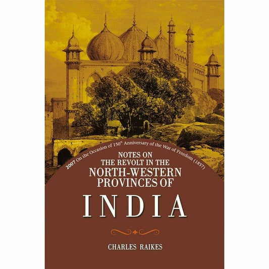 Notes On Revolt North Western Provinces India  [English]