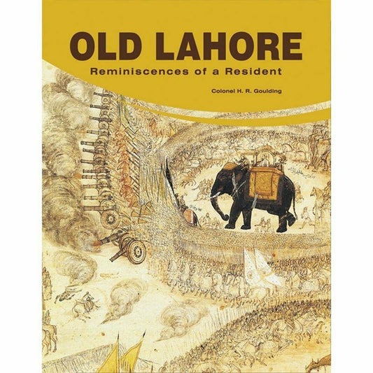 Old Lahore: Reminiscences Of A Resident [English]