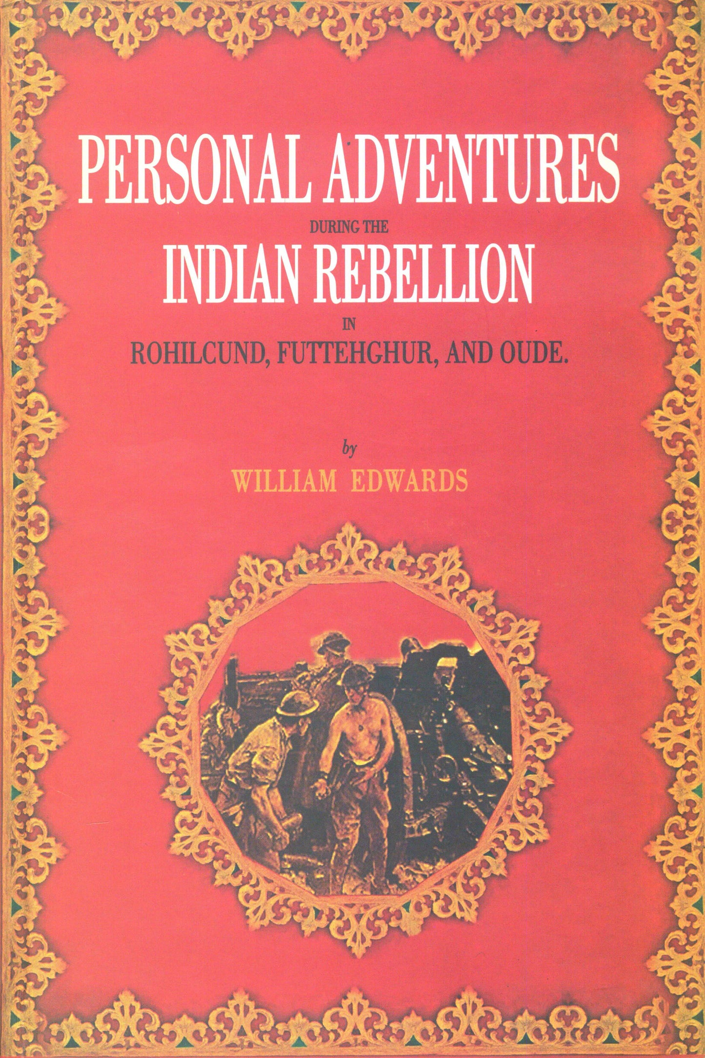 Personal Adventures During The Indian Rebellion  [English]