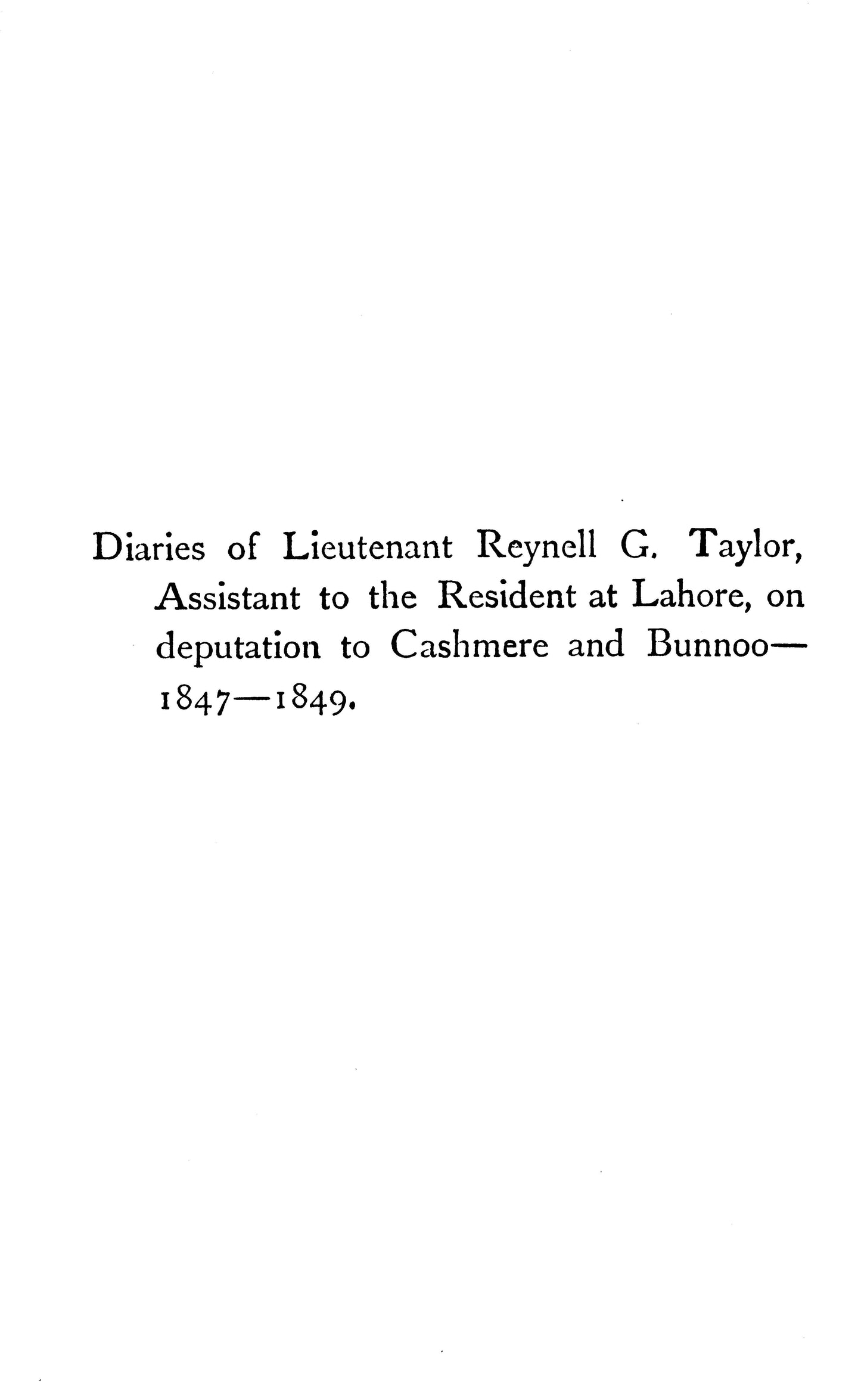 Political Diaries Of Lt. Reynell G. Taylor ...  [English]