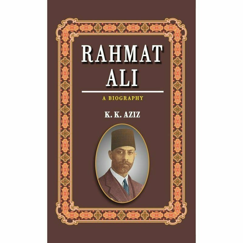 Rahmat Ali: A Biography  [English]