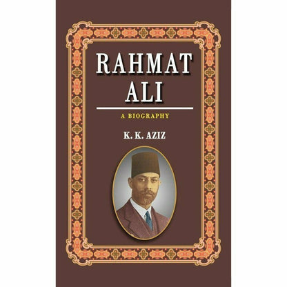 Rahmat Ali: A Biography  [English]