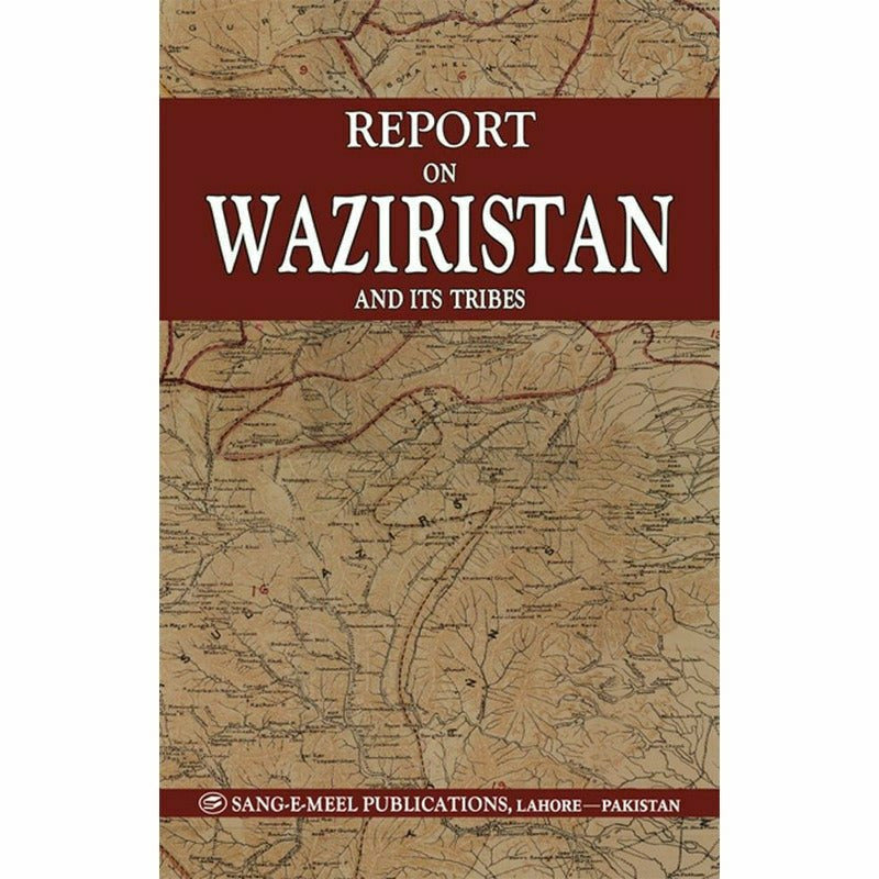 Report On Waziristan And Its Tribes  [English]