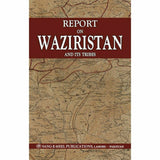 Report On Waziristan And Its Tribes  [English]