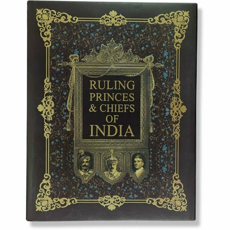 Ruling Princes & Chiefs Of India  [English]