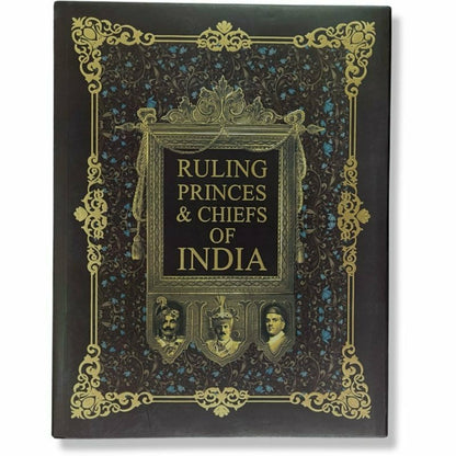 Ruling Princes & Chiefs Of India  [English]