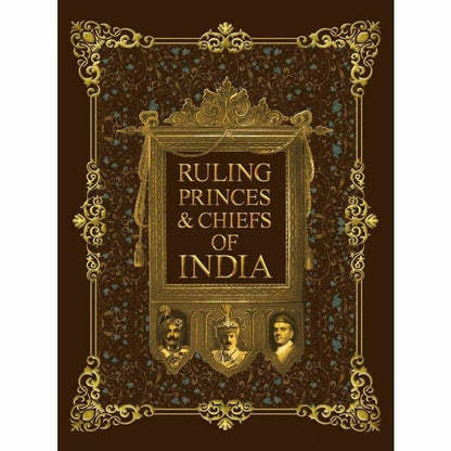 Ruling Princes & Chiefs Of India [English]