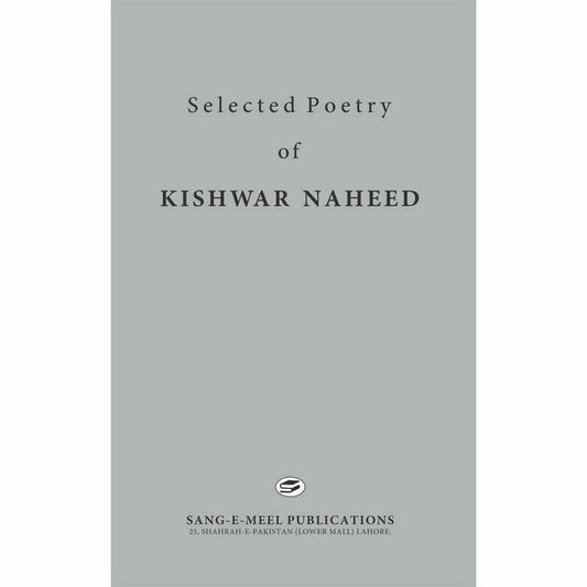 Selected Poetry Of Kishwar Naheed  [English]