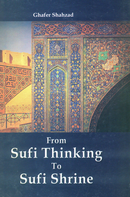 From Sufi Thinking To Sufi Shrine  [English]