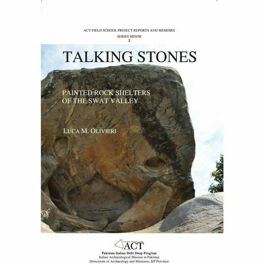 Talking Stones: Painted Rock Shelters of the Swat Valley  [English]