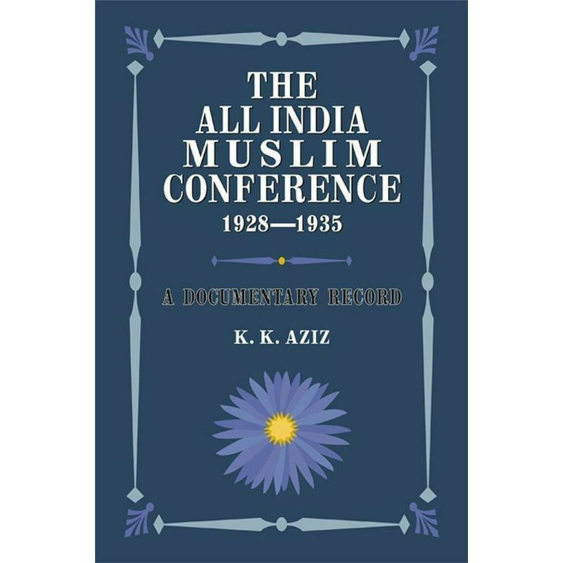 The All India Muslim Conference 1928-1935  [English]